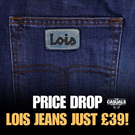 Price drop: Lois jeans from &pound;39 &mdash; The Casuals Directory